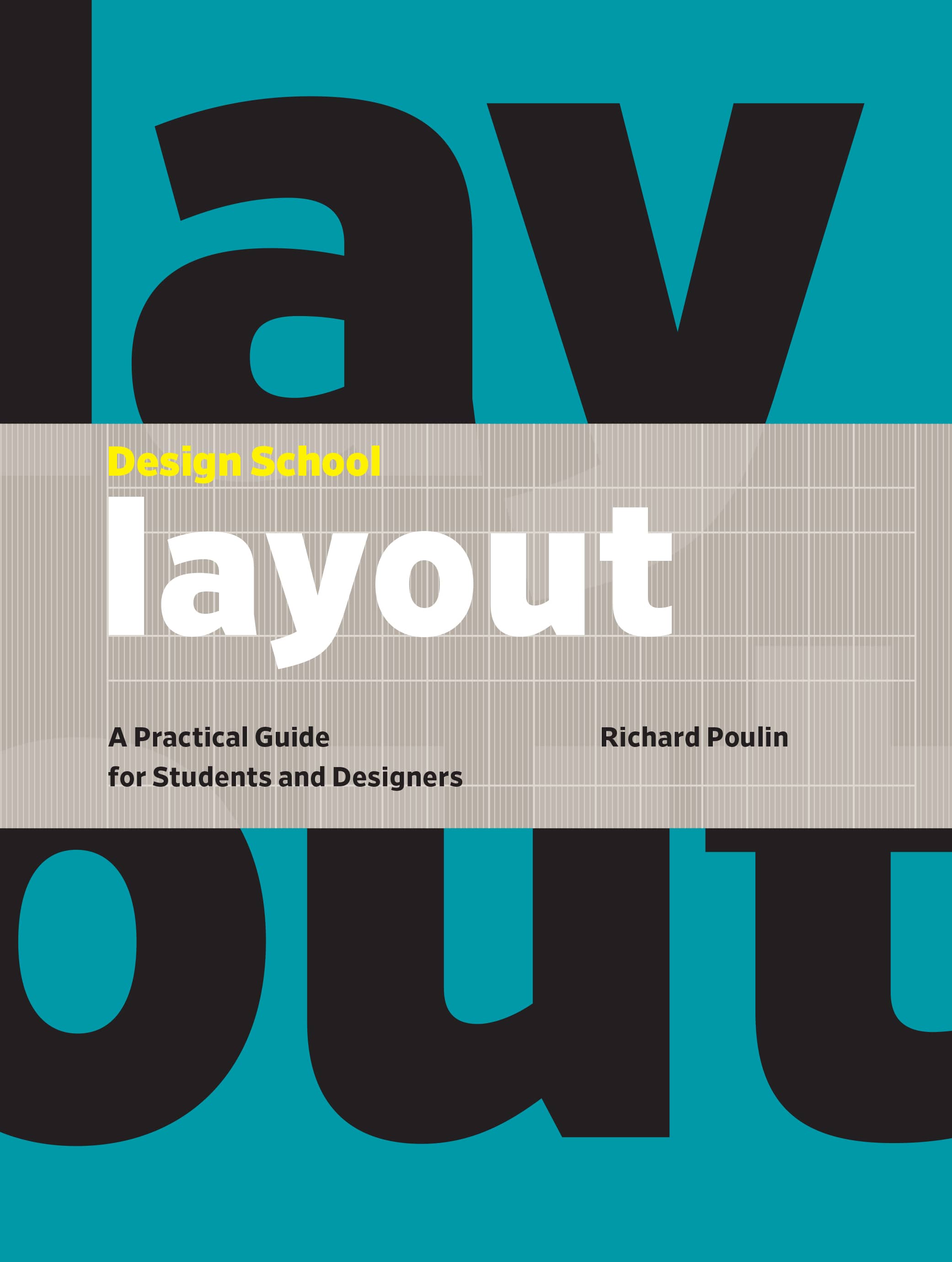 Design School layout A Practical Guide for Students and Designers Richard - photo 1