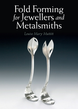 Louise Mary Muttitt Fold Forming for Jewellers and Metalsmiths