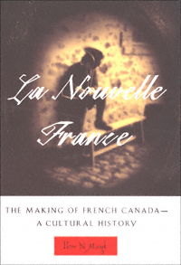 title La Nouvelle France The Making of French Canada a Cultural - photo 1