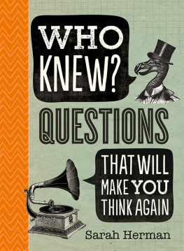 Sarah Herman - Who Knew?: Questions That Will Make You Think Again