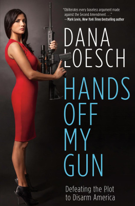 Dana Loesch - Hands Off My Gun: Defeating the Plot to Disarm America