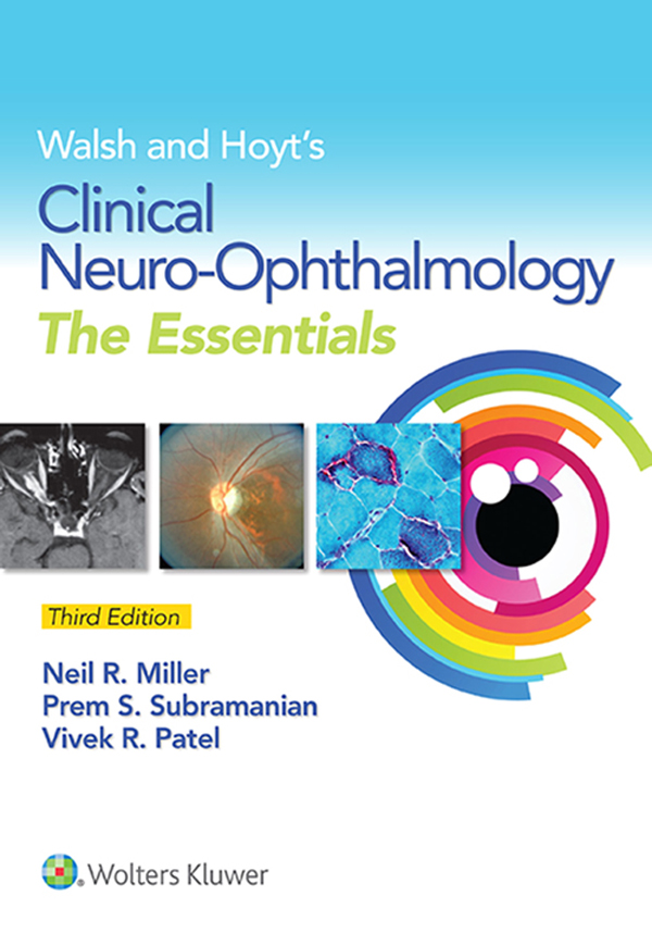 Walsh and Hoyts Clinical Neuro-Ophthalmology The Essentials Third Edition - photo 1