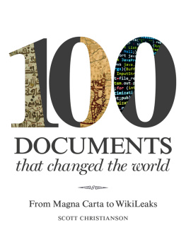 Scott Christianson - 100 Documents That Changed the World: From Magna Carta to WikiLeaks