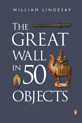 William Lindesay Great Wall in 50 Objects