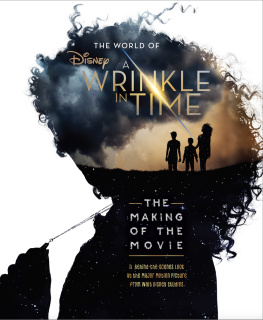 Walt Disney Company - The World of a Wrinkle in Time: The Making of the Movie