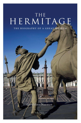 Geraldine Norman - The Hermitage: The Biography of a Great Museum