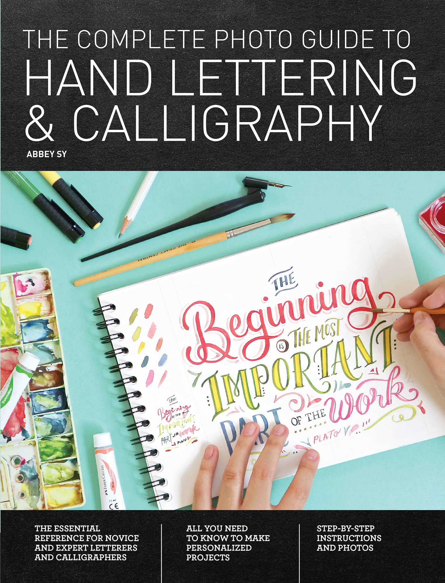 THE COMPLETE PHOTO GUIDE TO HAND LETTERING CALLIGRAPHY THE ESSENTIAL - photo 1