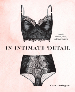 Cora Harrington - In Intimate Detail: How to Choose, Wear, and Love Lingerie