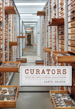 Lance Grande Curators: Behind the Scenes of Natural History Museums