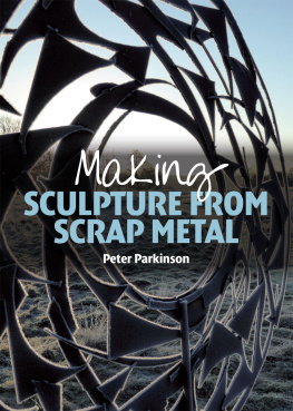 Peter Parkinson Making Sculpture from Scrap Metal