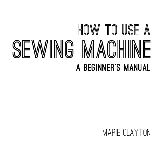 SIMPLICITY HOW TO USE A SEWING MACHINE Published as eBook in the United - photo 3