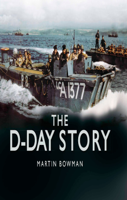 Martin W. Bowman - The D-Day Story