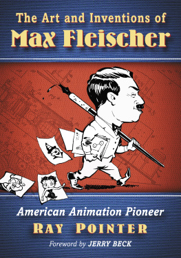 Ray Pointer The Art and Inventions of Max Fleischer: American Animation Pioneer