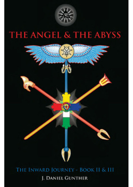 J. Daniel Gunther The Angel & The Abyss: The Inward Journey, Books II & III: 2-3