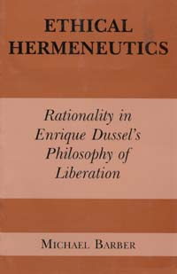 title Ethical Hermeneutics Rationality in Enrique Dussels Philosophy of - photo 1