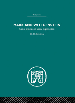 David Rubinstein - Marx and Wittgenstein: Social Praxis and Social Explanation