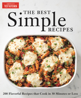 America’s Test Kitchen - The Best Simple Recipes More than 200 Flavorful, Foolproof Recipes That Cook in 30 Minutes or Less