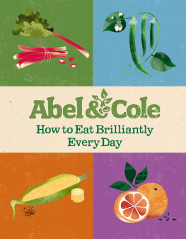Abel - How to Eat Brilliantly Every Day