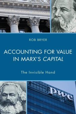 Robert Bryer - Accounting for Value in Marx’s Capital: The Invisible Hand