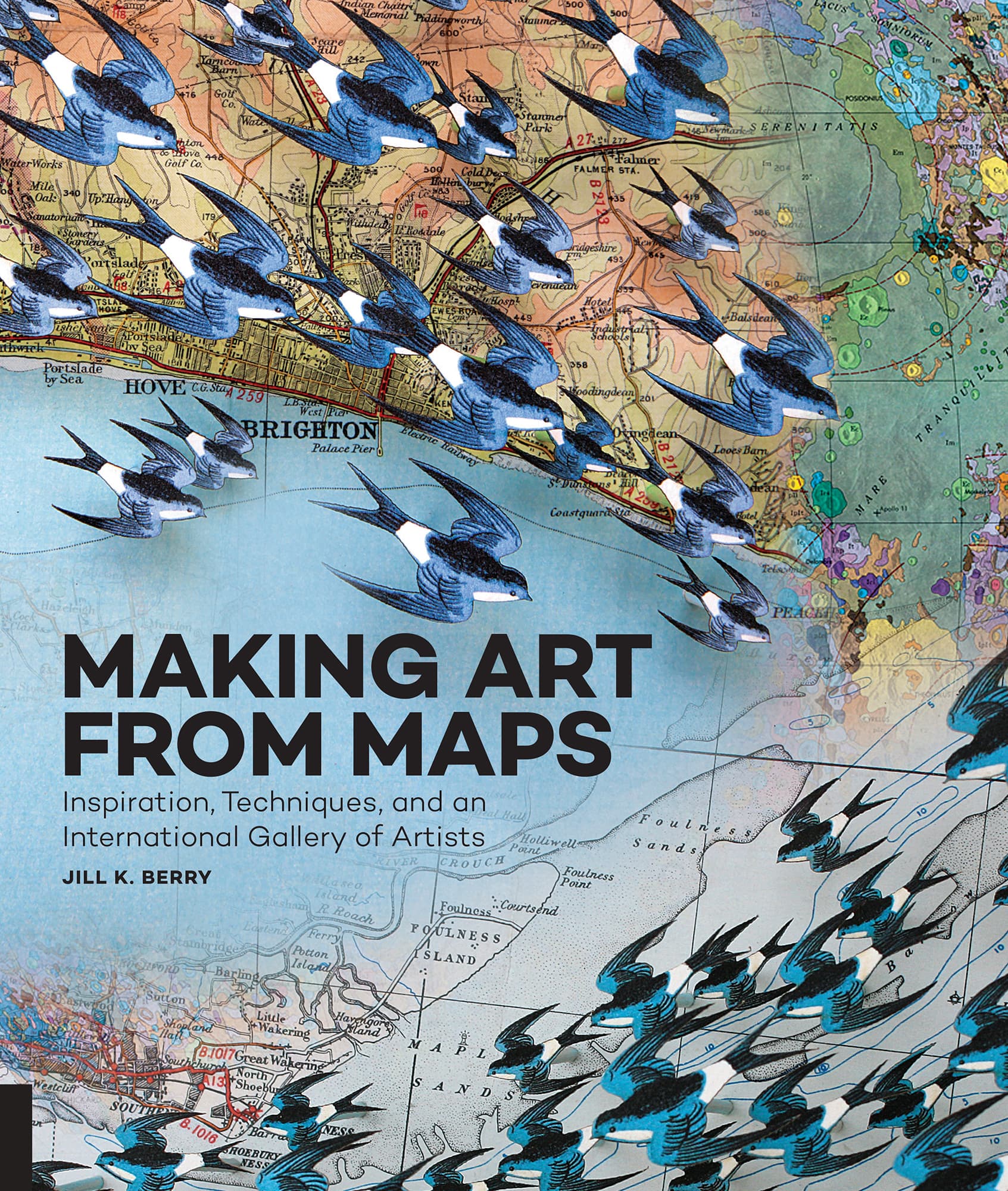 MAKING ART FROM MAPS JILL K BERRY 2016 Quarto Publishing Group USA - photo 1