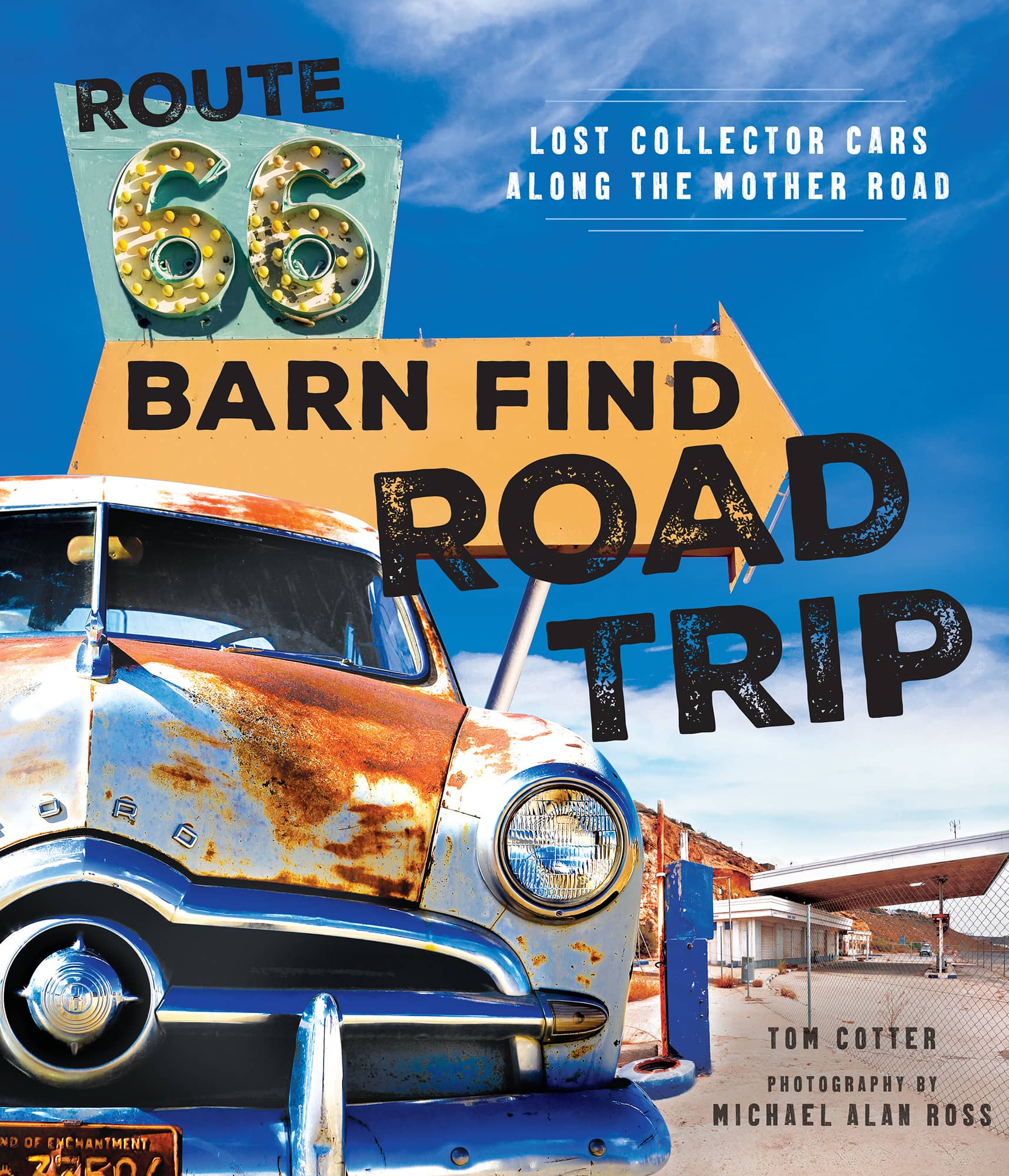 ROUTE 66 BARN FIND ROAD TRIP LOST COLLECTOR CARS ALONG THE MOTHER ROAD TOM - photo 1