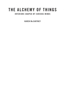 Karen McCartney - The Alchemy of Things: Interiors Shaped by Curious Minds