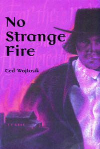 title No Strange Fire author Wojtasik Ted publisher - photo 1