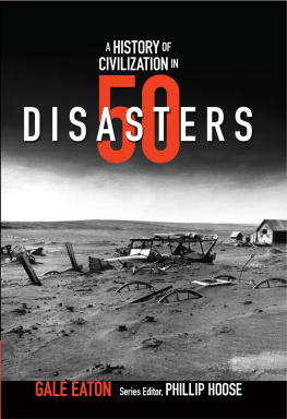 Gale Eaton A History of Civilization in 50 Disasters