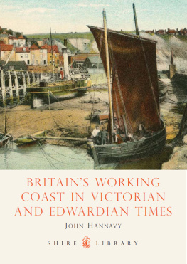 John Hannavy - Britain’s Working Coast in Victorian and Edwardian Times