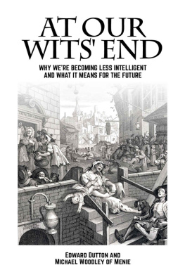 Edward Dutton At Our Wits’ End: Why We’re Becoming Less Intelligent and What it Means for the Future