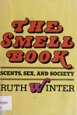 Ruth Winter - The Smell Book: Scents, Sex, and Society