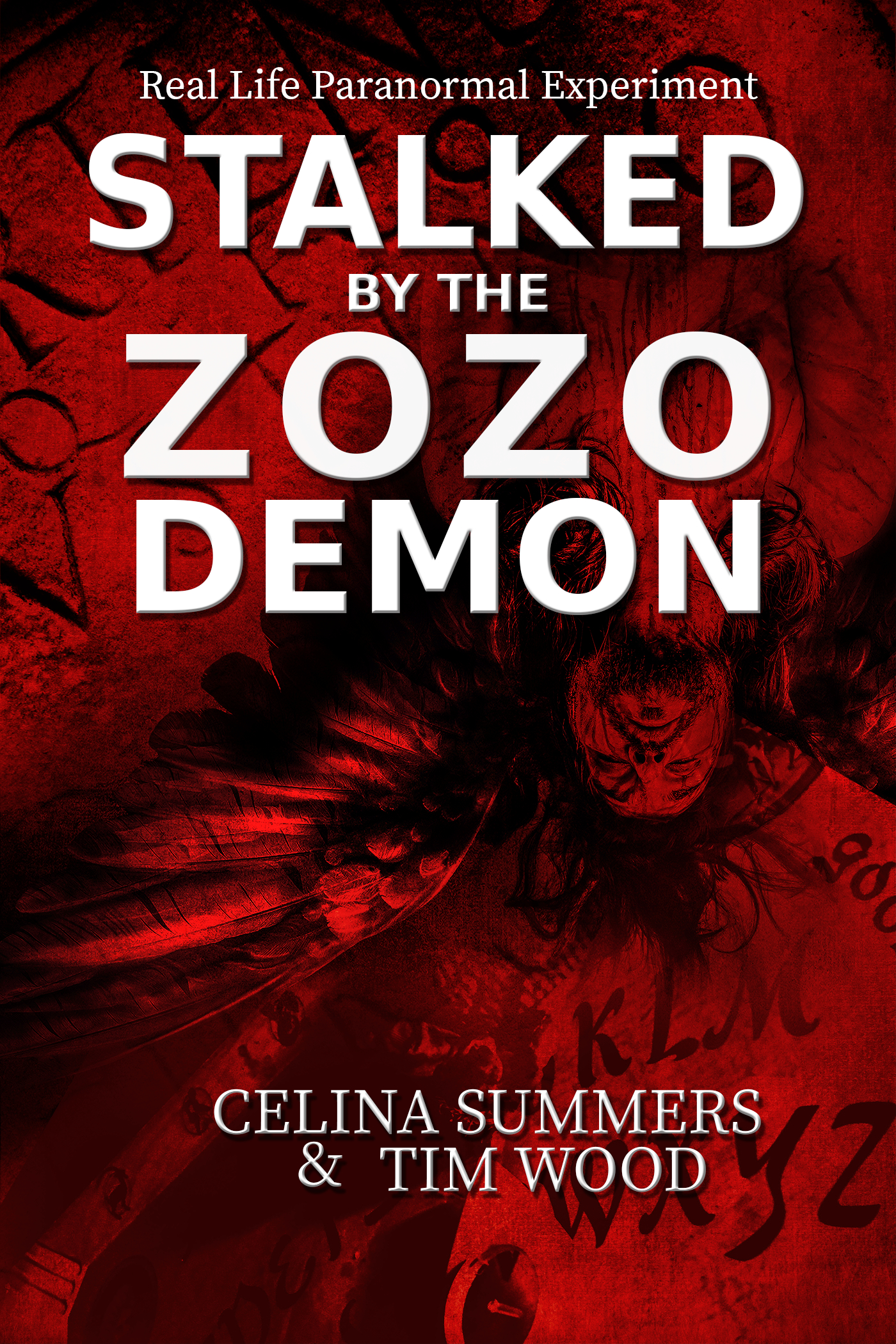 Stalked by the Zozo Demon A Real Life Paranormal Experiment By Celina Summers - photo 1