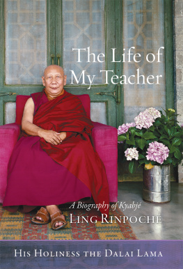 Dalai Lama The Life of My Teacher: A Biography of Kyabjé Ling Rinpoché