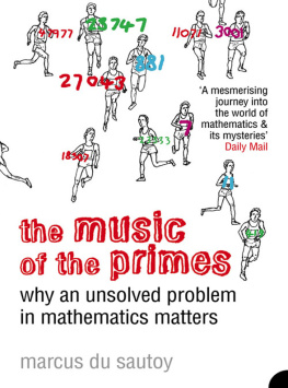 Marcus du Sautoy - The Music of the Primes: Why an Unsolved Problem in Mathematics Matters