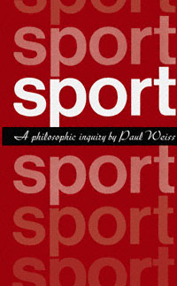 title Sport a Philosophic Inquiry author Weiss Paul - photo 1