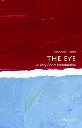 Michael F. Land - The Eye: A Very Short Introduction