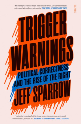 Jeff Sparrow Trigger Warnings: political correctness and the rise of the right