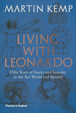 Martin Kemp - Living with Leonardo: Fifty Years of Sanity and Insanity in the Art World and Beyond