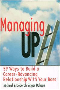 title Managing Up 59 Ways to Build a Career-advancing Relationship With - photo 1