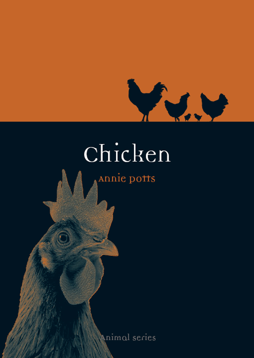 Chicken Animal Series editor Jonathan Burt Already published Ant - photo 1