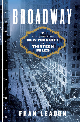 Fran Leadon Broadway: A History of New York City in Thirteen Miles