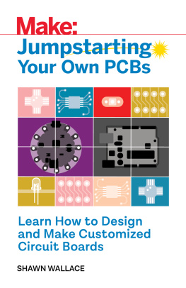 Shawn Wallace Jumpstarting Your Own PCBs: Learn How to Design and Make Customized Circuit Boards
