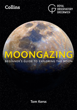 Tom Kerss - Moongazing: Beginner’s Guide to Exploring the Moon