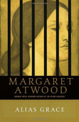 Margaret Atwood - Alias Grace: A Novel