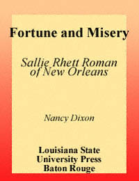 title Fortune and Misery Sallie Rhett Roman of New Orleans a - photo 1