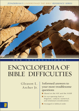 Gleason L. Archer Jr. New International Encyclopedia of Bible Difficulties