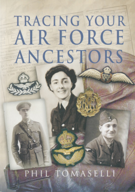 Phil Tomaselli Tracing Your Air Force Ancestors