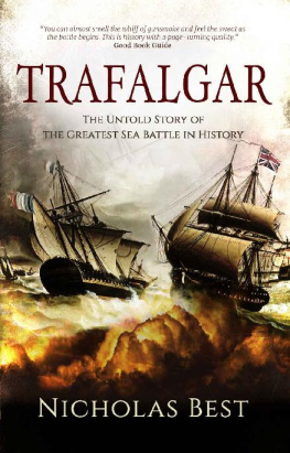 Nicholas Best Trafalgar: The Untold Story of the Greatest Sea Battle in History