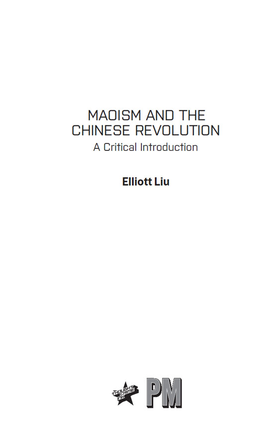 Maoism and the Chinese Revolution A Critical Introduction - image 1