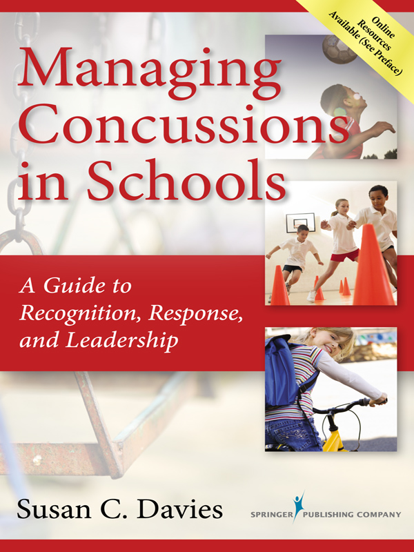 Managing Concussions in Schools Susan C Davies EdD NCSP is an Associate - photo 1